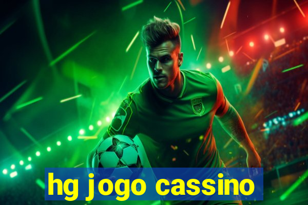 hg jogo cassino