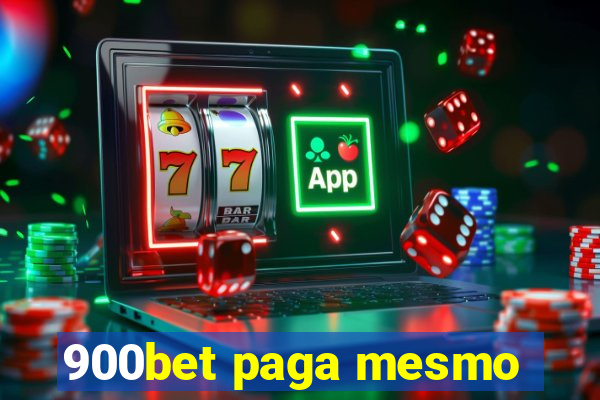 900bet paga mesmo