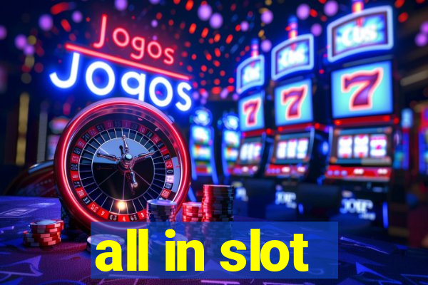 all in slot