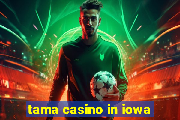 tama casino in iowa