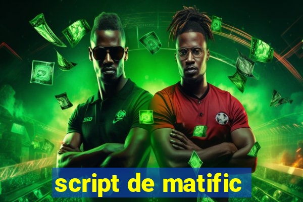 script de matific