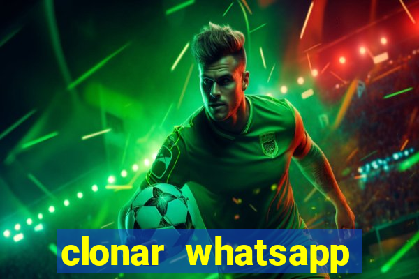 clonar whatsapp pelo email