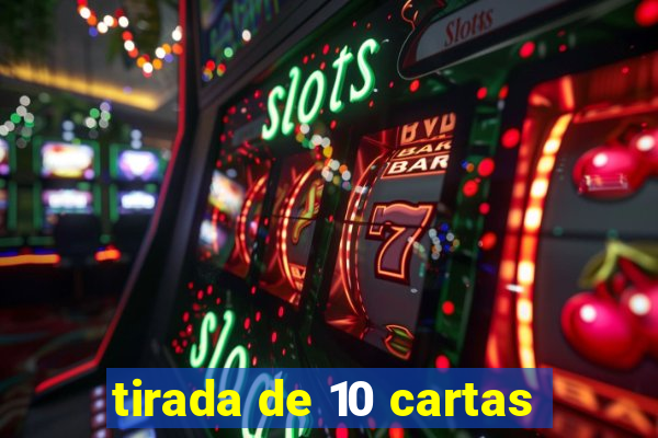 tirada de 10 cartas