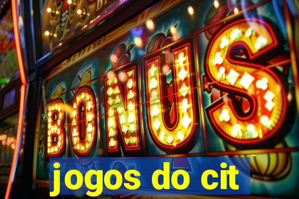 jogos do cit