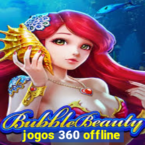 jogos 360 offline