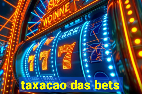 taxacao das bets