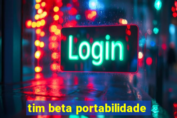 tim beta portabilidade