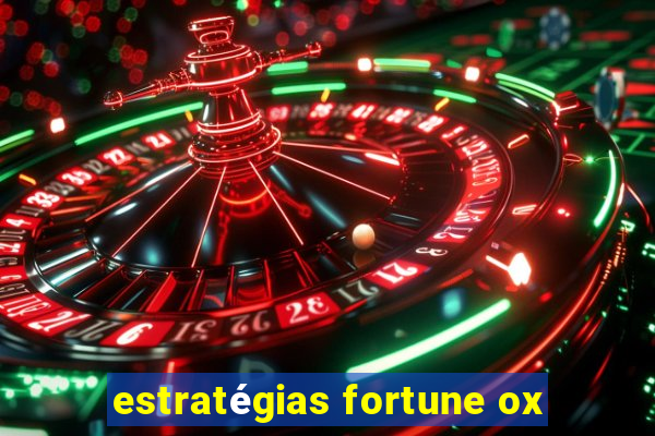 estratégias fortune ox