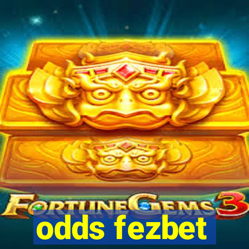 odds fezbet