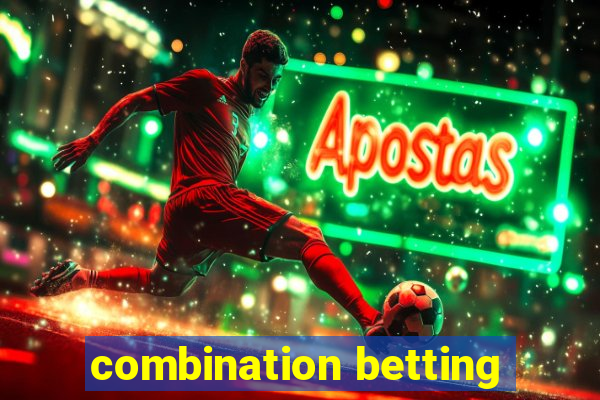 combination betting