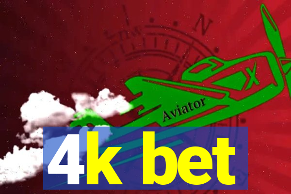 4k bet