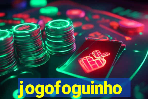 jogofoguinho