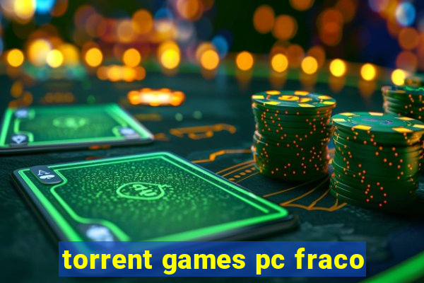 torrent games pc fraco