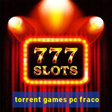 torrent games pc fraco