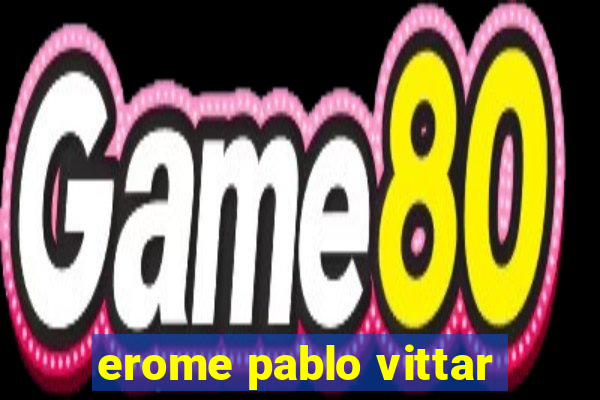 erome pablo vittar