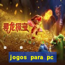 jogos para pc gratis windows 7