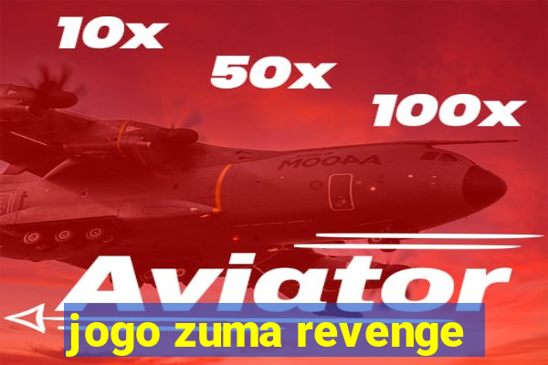 jogo zuma revenge