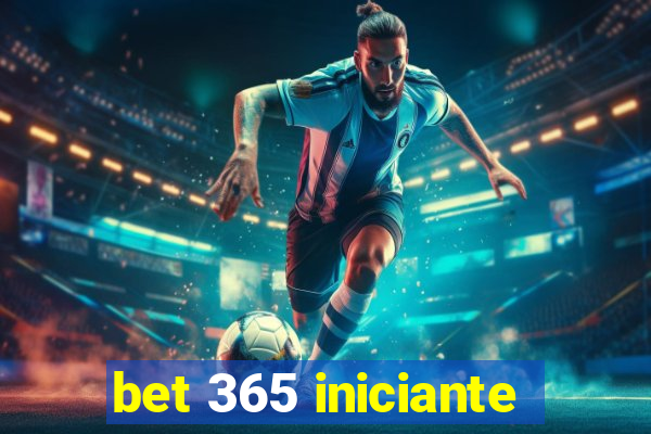 bet 365 iniciante