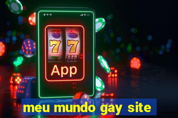 meu mundo gay site