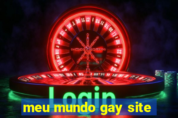 meu mundo gay site