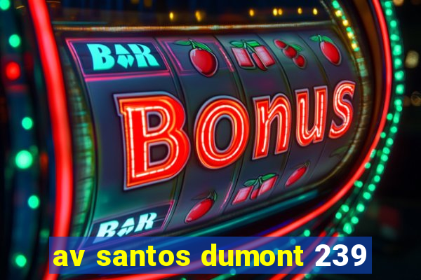 av santos dumont 239