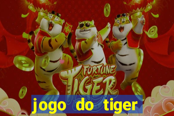 jogo do tiger bonus de cadastro