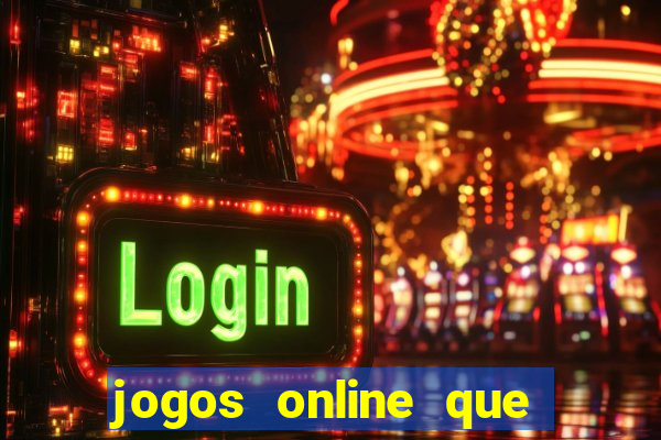 jogos online que dá para ganhar dinheiro