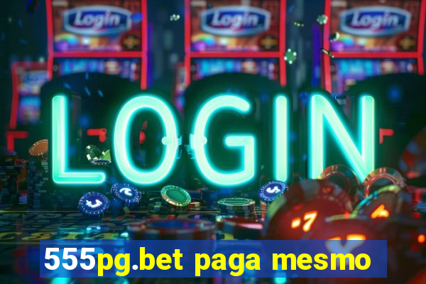 555pg.bet paga mesmo