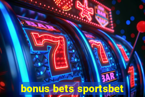 bonus bets sportsbet