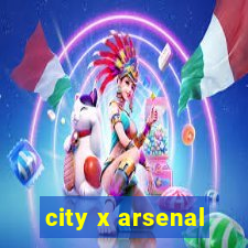 city x arsenal