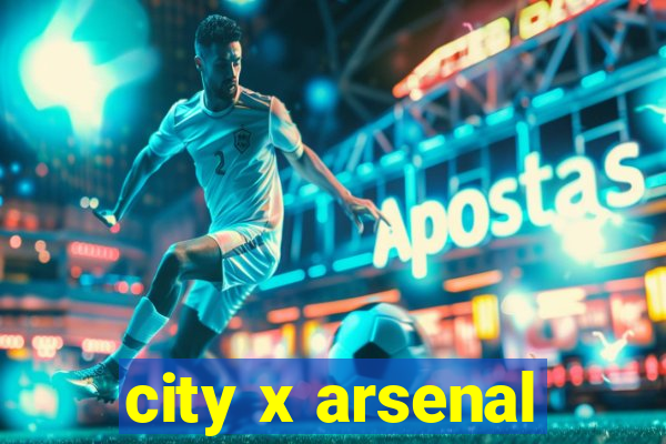 city x arsenal