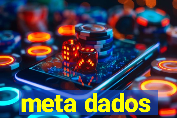 meta dados