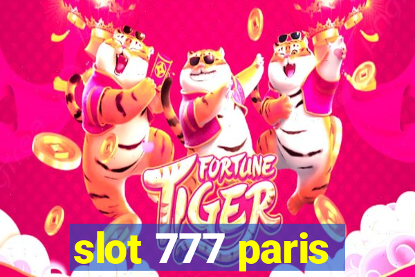 slot 777 paris