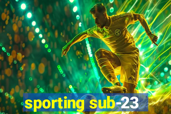 sporting sub-23