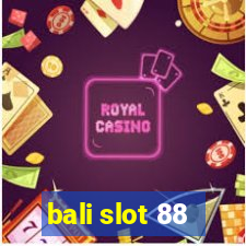 bali slot 88