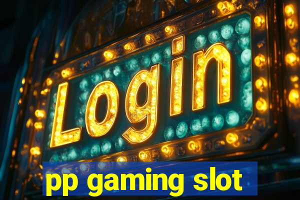 pp gaming slot