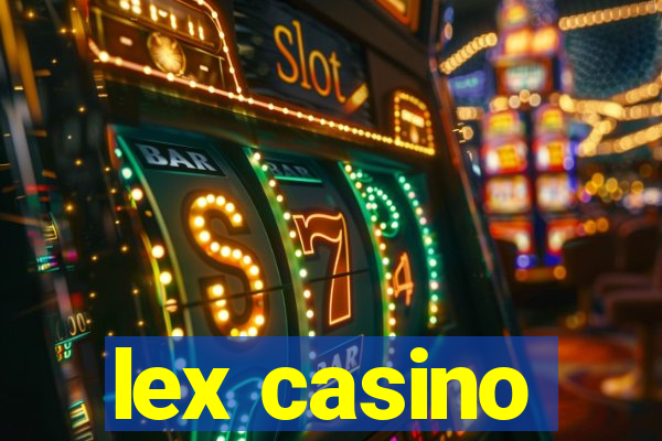 lex casino