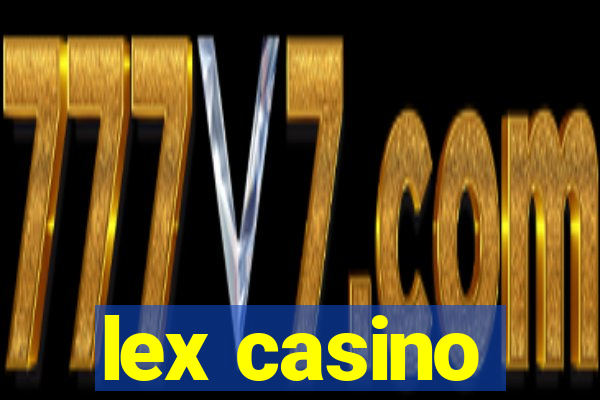 lex casino