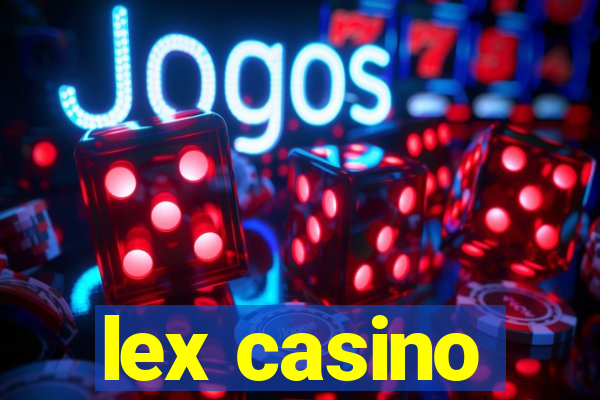 lex casino