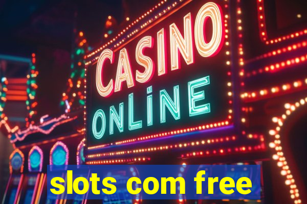 slots com free