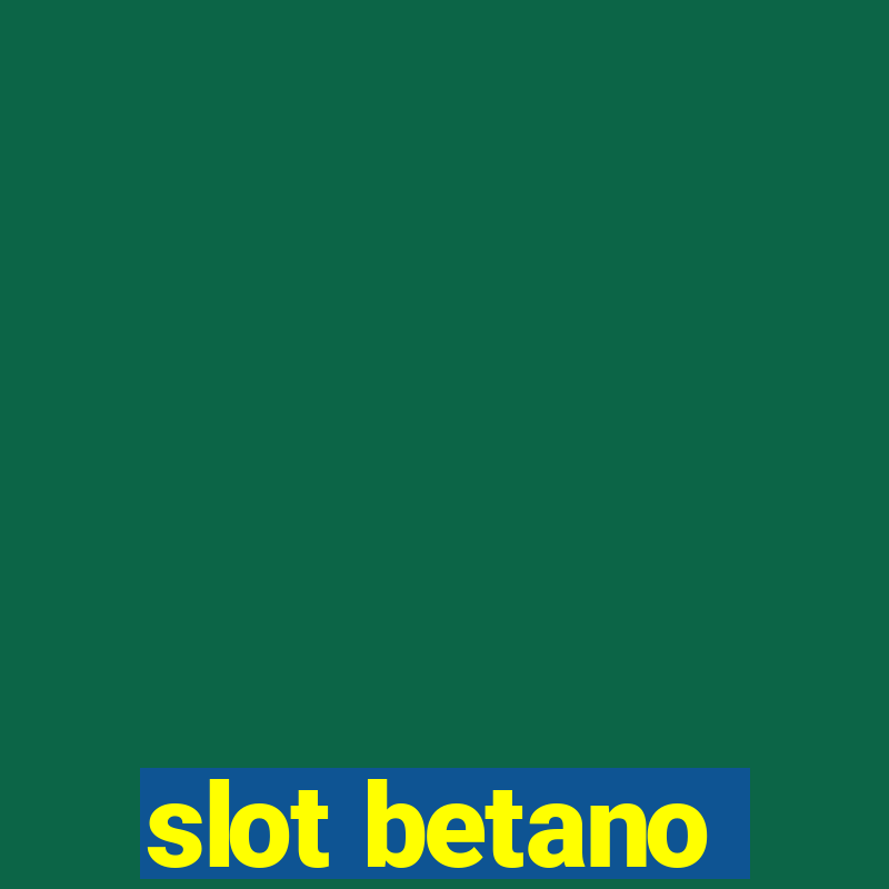 slot betano