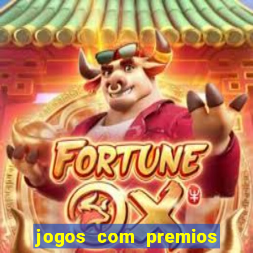 jogos com premios de verdade