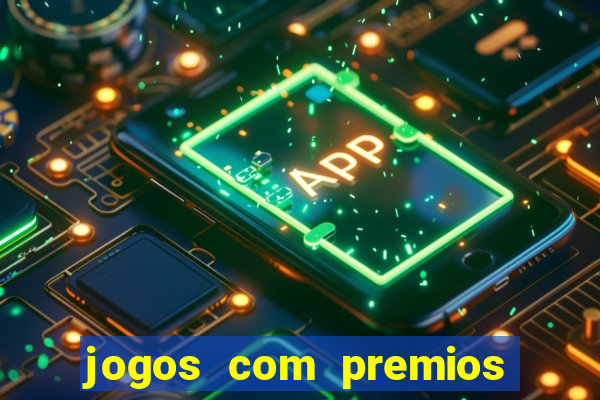 jogos com premios de verdade