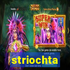 striochta