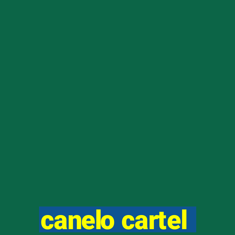 canelo cartel