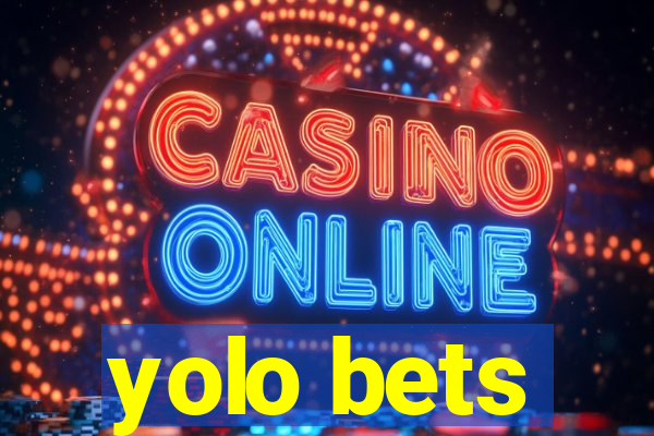 yolo bets