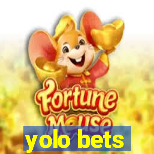 yolo bets