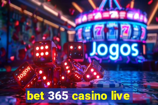 bet 365 casino live