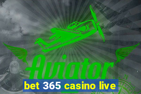 bet 365 casino live