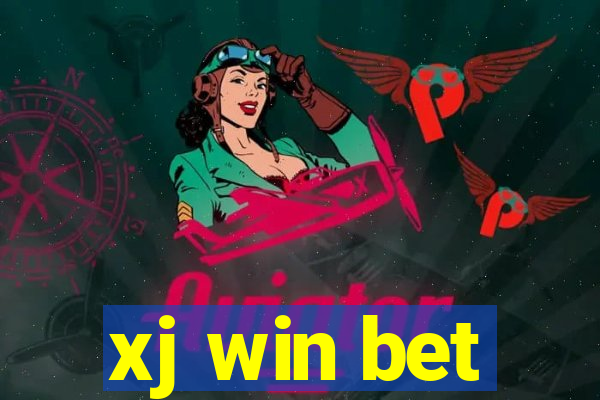 xj win bet